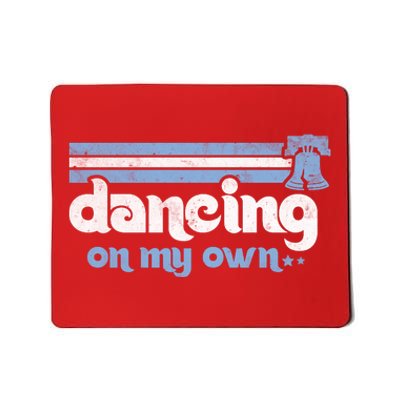 Philly Dancing On My Own Philadelphia Baseball Mousepad