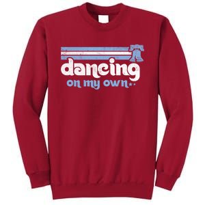 Philly Dancing On My Own Philadelphia Baseball Tall Sweatshirt