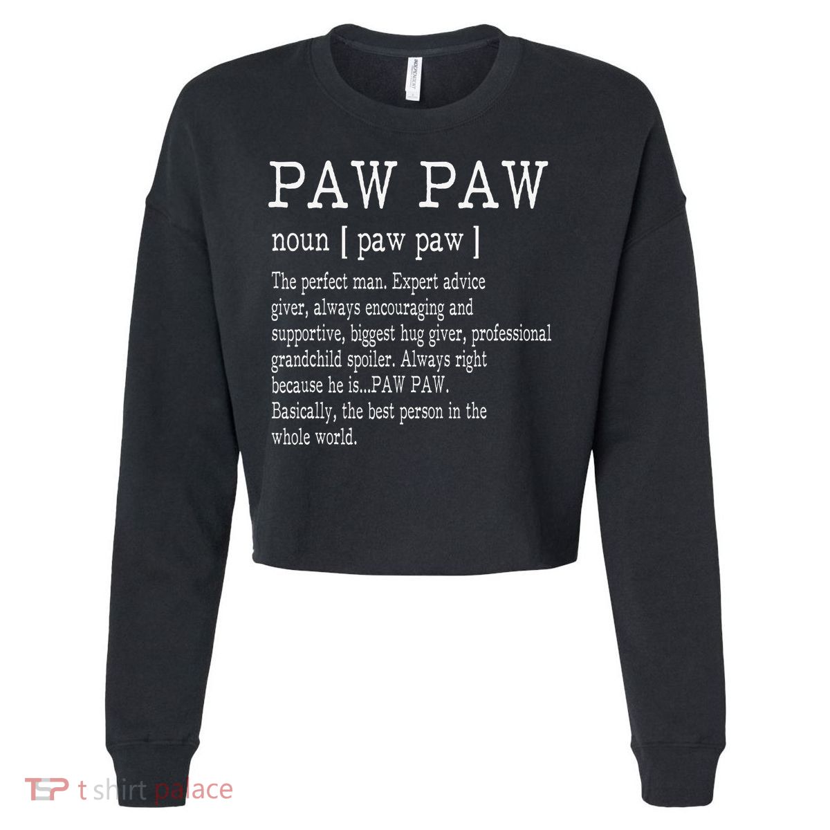 Paw paw Definition Grandpa Father's Day Gifts Cropped Pullover Crew