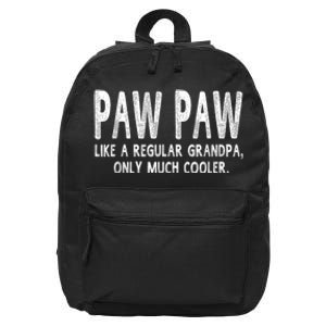 Paw Paw Definition Like Regular Grandpa Only Cooler Funny 16 in Basic Backpack