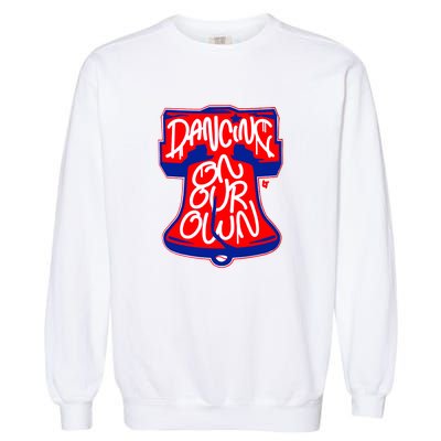 Philadelphia Phillies Dancing On Our Own Baseball Lover Trending For Garment-Dyed Sweatshirt