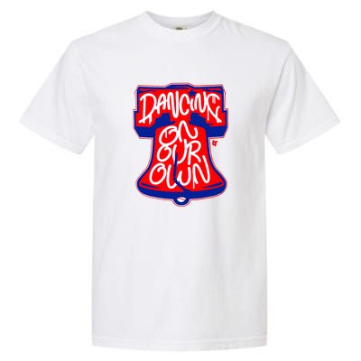 Philadelphia Phillies Dancing On Our Own Baseball Lover Trending For Garment-Dyed Heavyweight T-Shirt