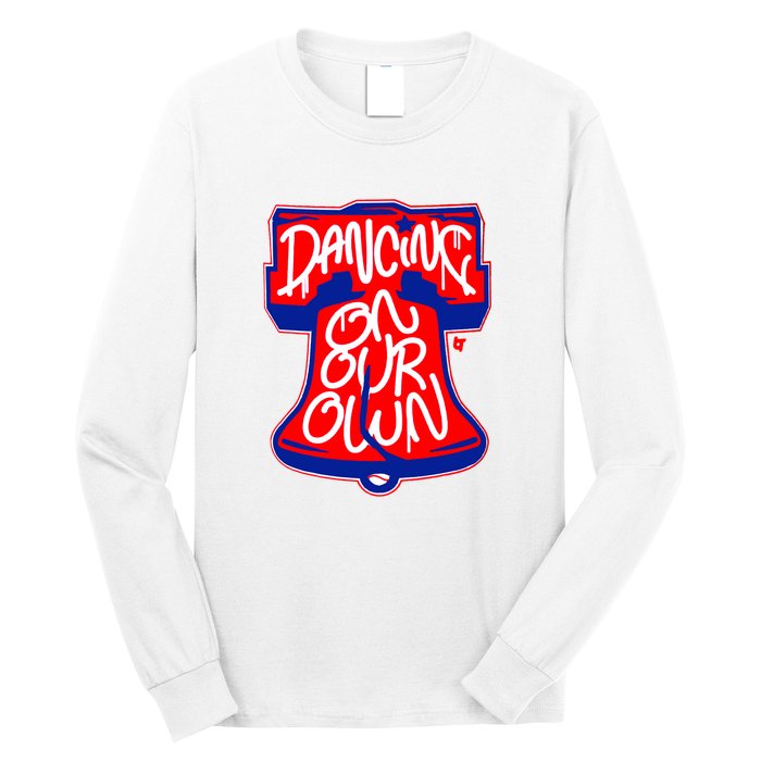 Philadelphia Phillies Dancing On Our Own Baseball Lover Trending For Long Sleeve Shirt