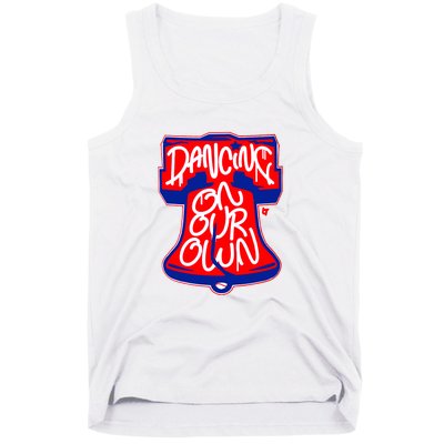 Philadelphia Phillies Dancing On Our Own Baseball Lover Trending For Tank Top