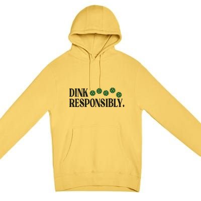 Pickleball Player Dink Responsibly Dont Get Smashed Premium Pullover Hoodie