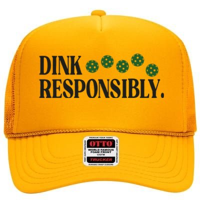 Pickleball Player Dink Responsibly Dont Get Smashed High Crown Mesh Back Trucker Hat