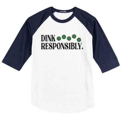 Pickleball Player Dink Responsibly Dont Get Smashed Baseball Sleeve Shirt