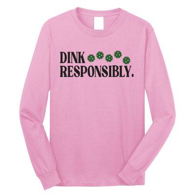 Pickleball Player Dink Responsibly Dont Get Smashed Long Sleeve Shirt