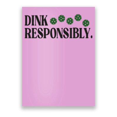 Pickleball Player Dink Responsibly Dont Get Smashed Poster