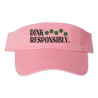 Pickleball Player Dink Responsibly Dont Get Smashed Valucap Bio-Washed Visor