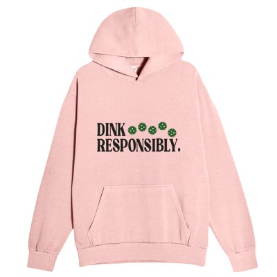 Pickleball Player Dink Responsibly Dont Get Smashed Urban Pullover Hoodie