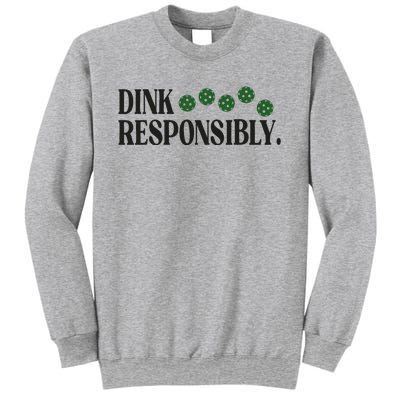 Pickleball Player Dink Responsibly Dont Get Smashed Sweatshirt