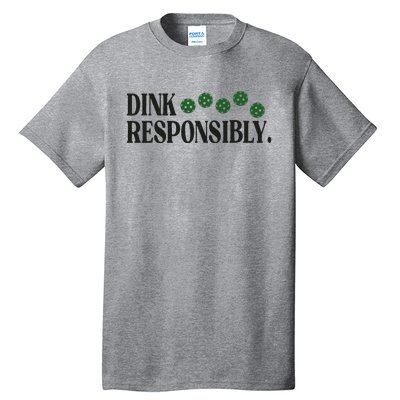 Pickleball Player Dink Responsibly Dont Get Smashed Tall T-Shirt