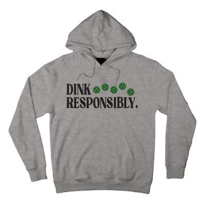 Pickleball Player Dink Responsibly Dont Get Smashed Tall Hoodie