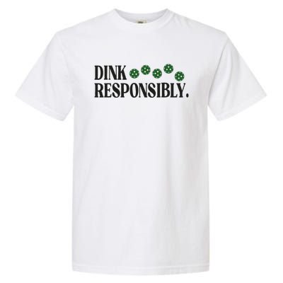 Pickleball Player Dink Responsibly Dont Get Smashed Garment-Dyed Heavyweight T-Shirt