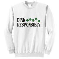 Pickleball Player Dink Responsibly Dont Get Smashed Sweatshirt