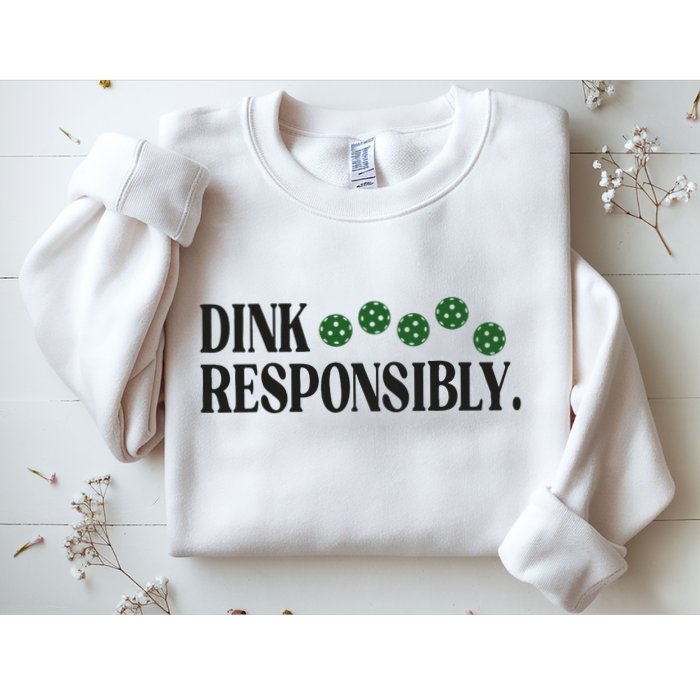 Pickleball Player Dink Responsibly Dont Get Smashed Sweatshirt