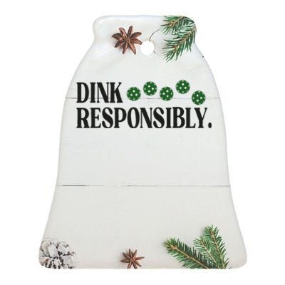 Pickleball Player Dink Responsibly Dont Get Smashed Ceramic Bell Ornament