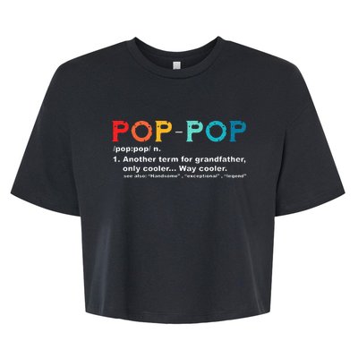 Pop Pop Definition Tee Pops Grandpa Cool Dad Vintage Bella+Canvas Jersey Crop Tee