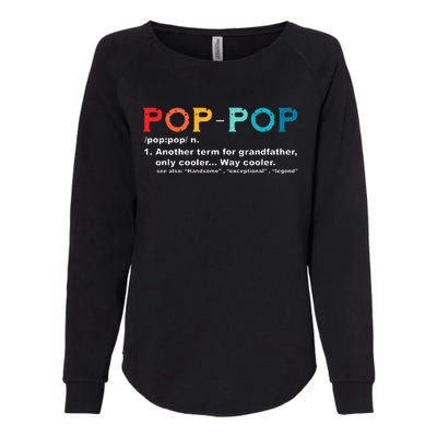 Pop Pop Definition Tee Pops Grandpa Cool Dad Vintage Womens California Wash Sweatshirt