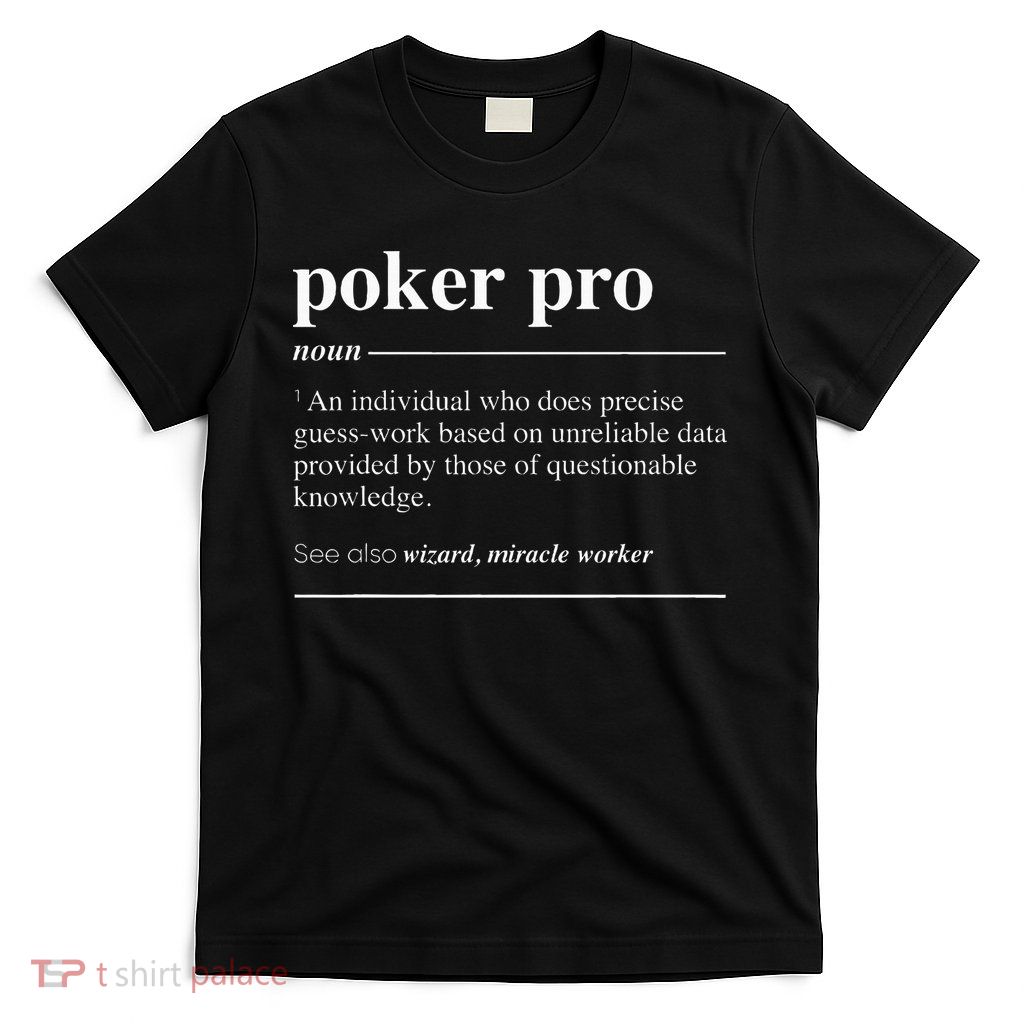 Poker Pro Definition Funny Noun T-Shirt