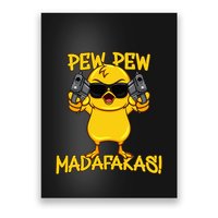 Pew Pew Duck Funny Madafakas Poster
