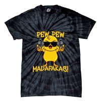 Pew Pew Duck Funny Madafakas Tie-Dye T-Shirt