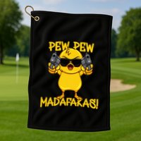 Pew Pew Duck Funny Madafakas Golf Towel