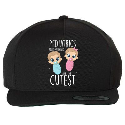 Pediatrician Pediatrics Doctor Nurse Patients Are The Cutest Wool Snapback Cap