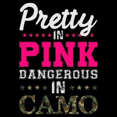 Pretty Pink Dangerous In Camo Hunter T-Shirt
