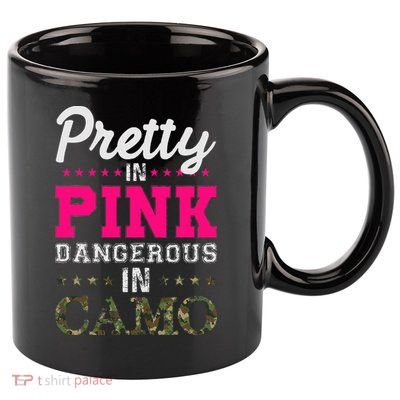 Pretty Pink Dangerous In Camo Hunter 11oz C Handle Ceramic Mug