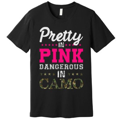 Pretty Pink Dangerous In Camo Hunter Premium T-Shirt