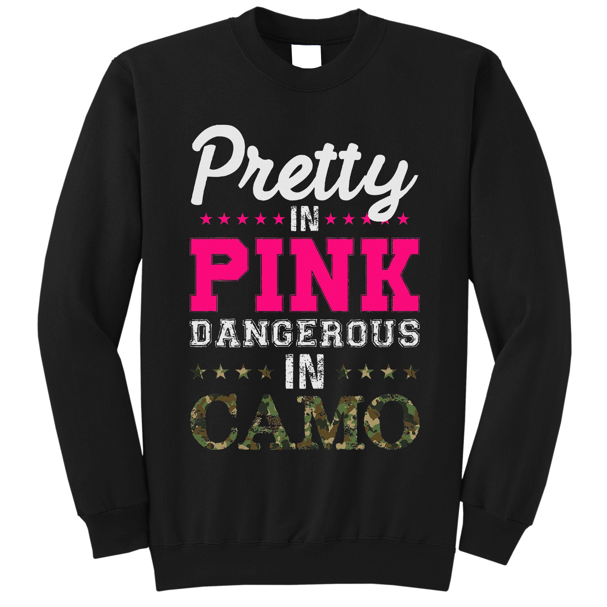 Pretty Pink Dangerous In Camo Hunter Tall Sweatshirt