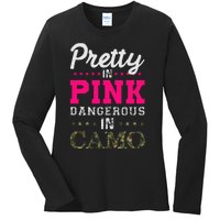 Pretty Pink Dangerous In Camo Hunter Ladies Long Sleeve Shirt