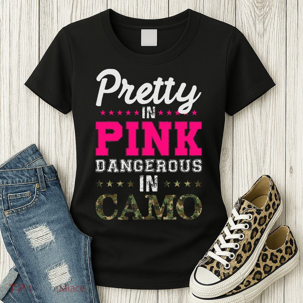 Pretty Pink Dangerous In Camo Hunter Womens T-Shirt