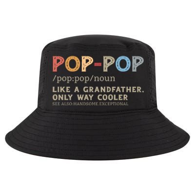 Pop Pop Definition Like A Grandfather Only Way Cooler Cool Comfort Performance Bucket Hat