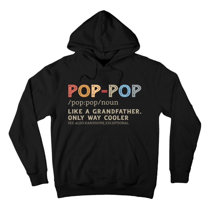 Pop Pop Definition Like A Grandfather Only Way Cooler Tall Hoodie