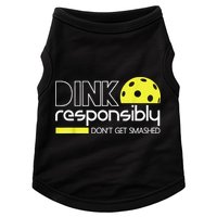 Pickleball Player Dink Responsibly Don't Get Smashed Doggie Tank