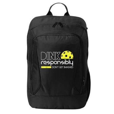 Pickleball Player Dink Responsibly Don't Get Smashed City Backpack