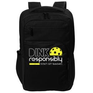 Pickleball Player Dink Responsibly Don't Get Smashed Impact Tech Backpack