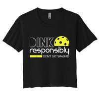 Pickleball Player Dink Responsibly Don't Get Smashed Crop Top