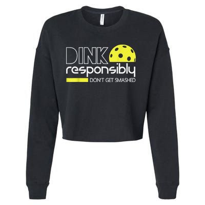 Pickleball Player Dink Responsibly Don't Get Smashed Cropped Pullover Crew