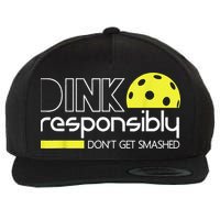 Pickleball Player Dink Responsibly Don't Get Smashed Wool Snapback Cap