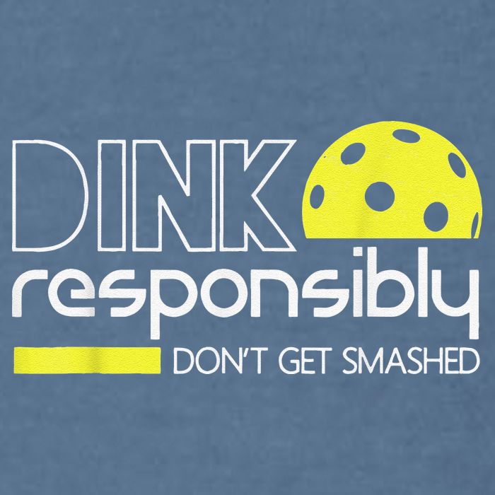 Pickleball Player Dink Responsibly Don't Get Smashed Garment-Dyed Sweatshirt