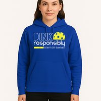 Pickleball Player Dink Responsibly Don't Get Smashed Hoodie