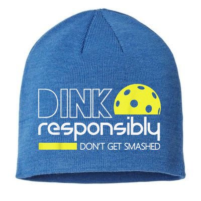 Pickleball Player Dink Responsibly Don't Get Smashed Sustainable Beanie