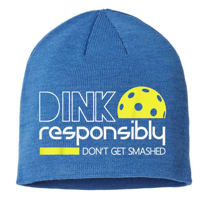 Pickleball Player Dink Responsibly Don't Get Smashed Sustainable Beanie