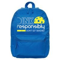 Pickleball Player Dink Responsibly Don't Get Smashed 16 in Basic Backpack