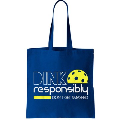 Pickleball Player Dink Responsibly Don't Get Smashed Bag