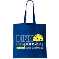 Pickleball Player Dink Responsibly Don't Get Smashed Bag